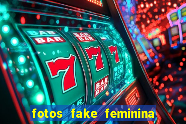 fotos fake feminina no espelho