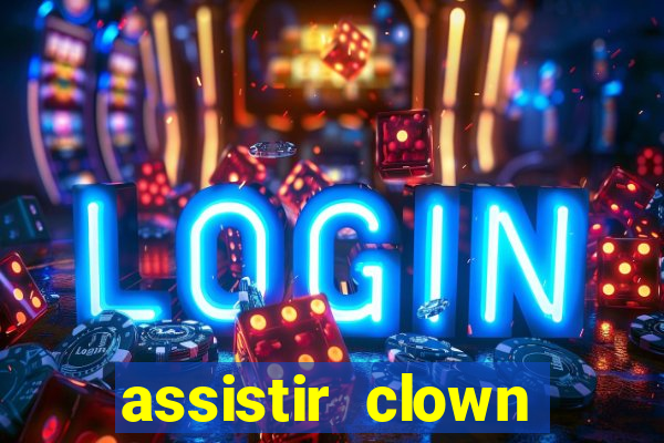 assistir clown (2014 dublado mega filmes)