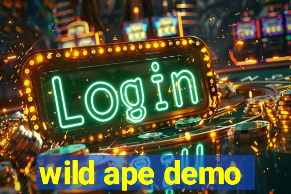 wild ape demo