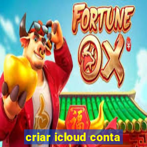 criar icloud conta