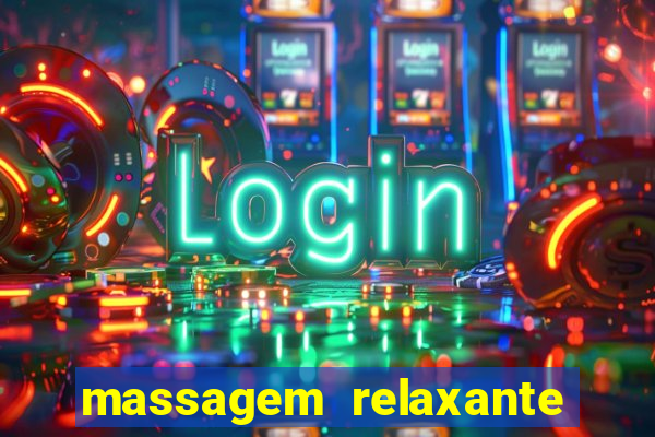 massagem relaxante em betim