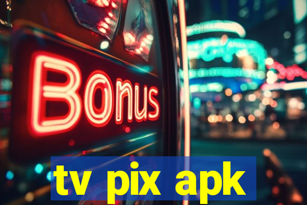 tv pix apk