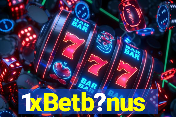 1xBetb?nus