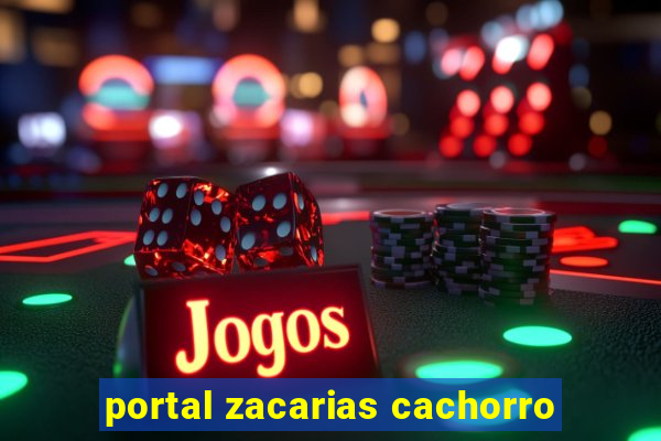 portal zacarias cachorro