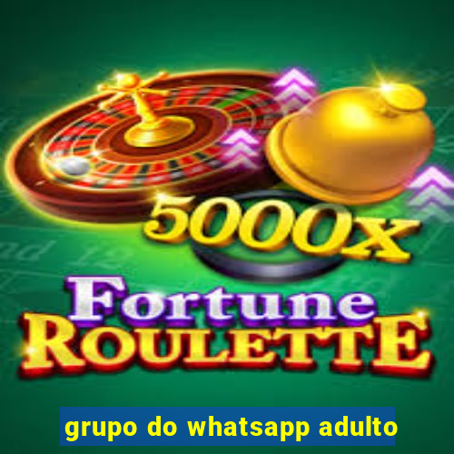 grupo do whatsapp adulto