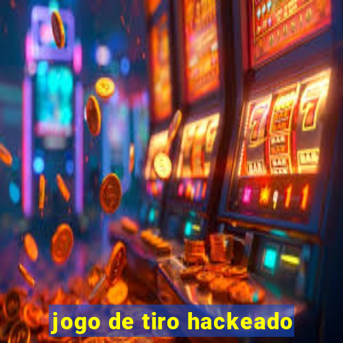 jogo de tiro hackeado