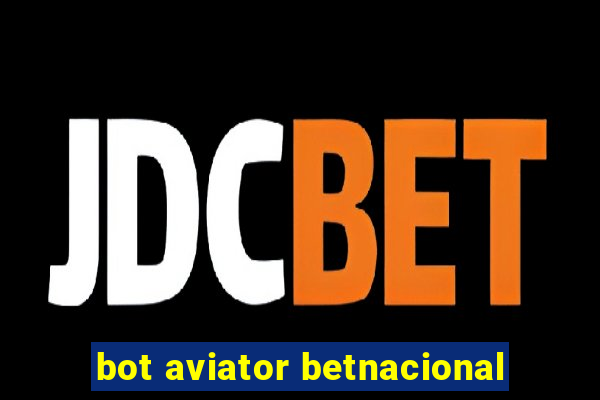 bot aviator betnacional