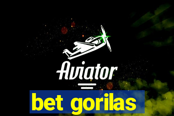 bet gorilas