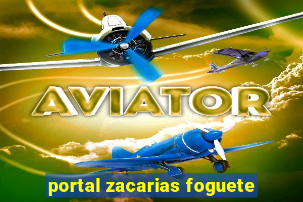 portal zacarias foguete