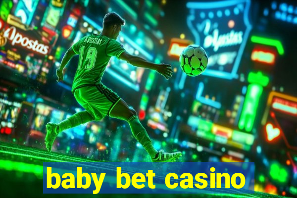 baby bet casino