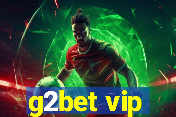 g2bet vip