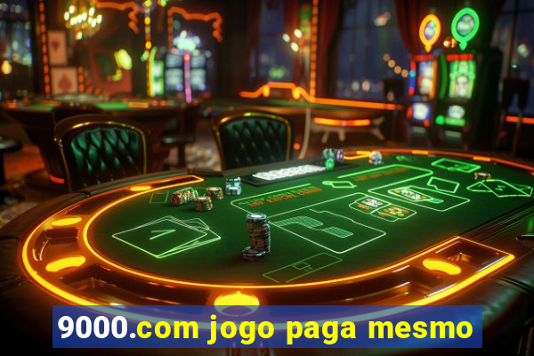 9000.com jogo paga mesmo