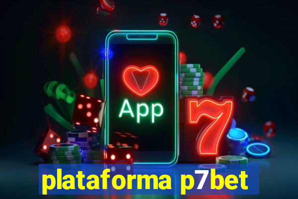 plataforma p7bet