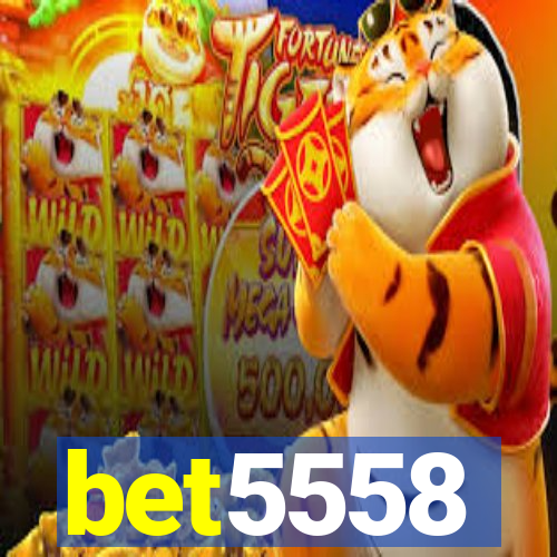 bet5558