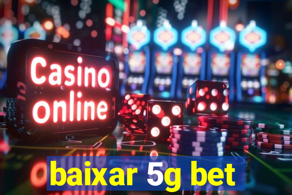 baixar 5g bet