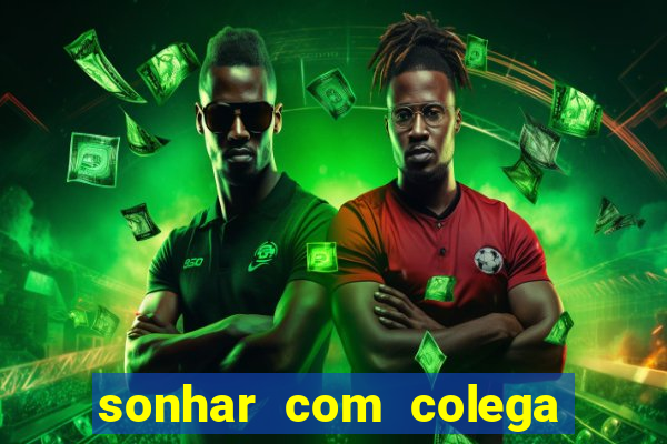 sonhar com colega de trabalho jogo do bicho