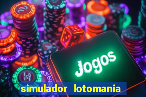 simulador lotomania - lotodicas