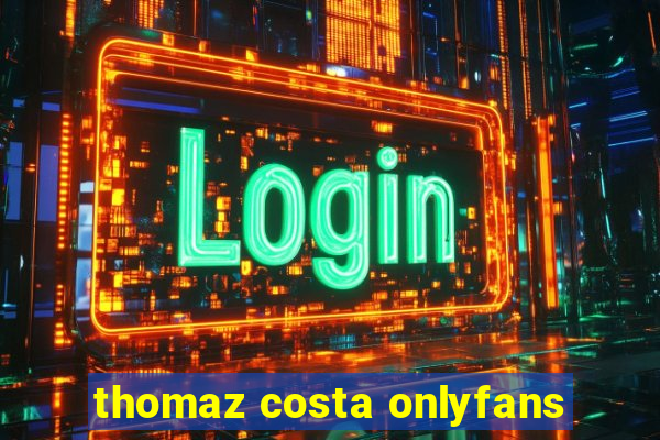 thomaz costa onlyfans