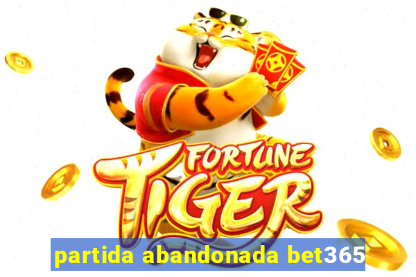 partida abandonada bet365