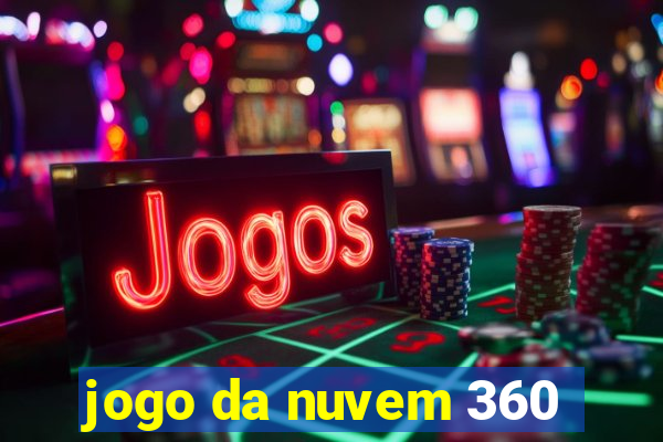 jogo da nuvem 360