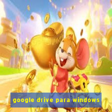 google drive para windows