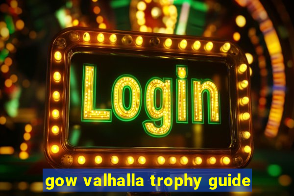 gow valhalla trophy guide