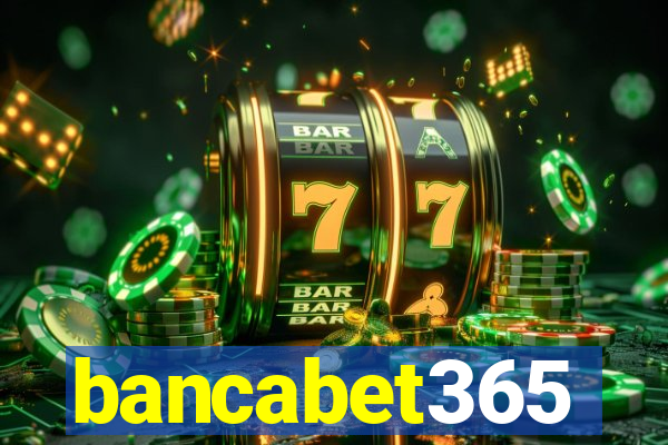 bancabet365