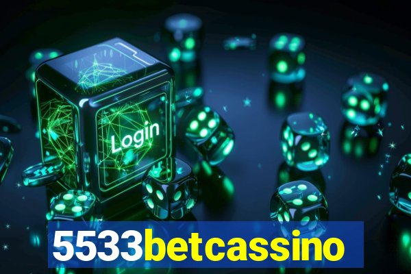 5533betcassino