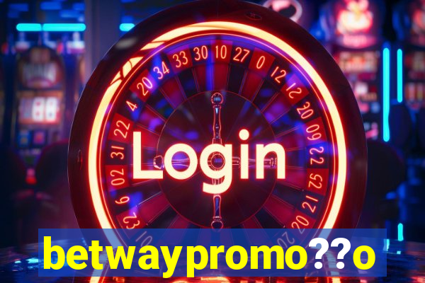 betwaypromo??o