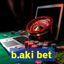 b.aki bet