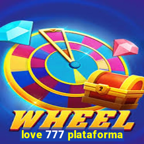 love 777 plataforma