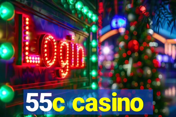 55c casino