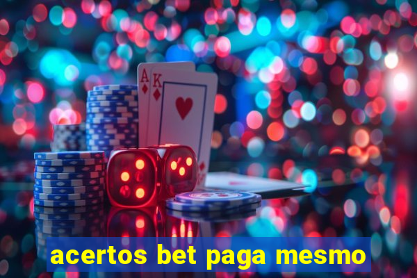 acertos bet paga mesmo