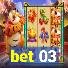 bet 03