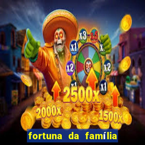 fortuna da família real brasileira