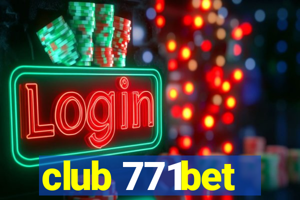 club 771bet