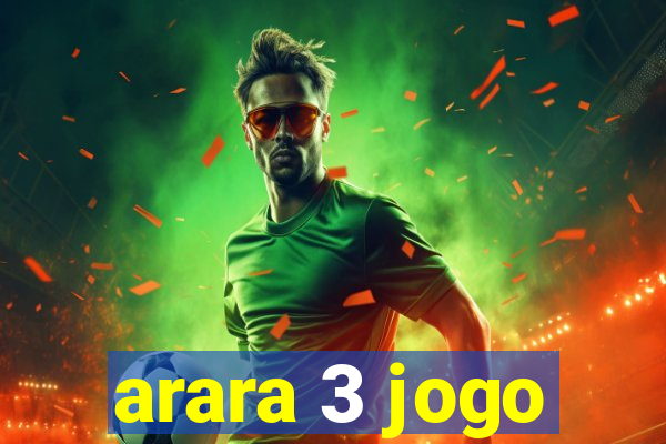 arara 3 jogo