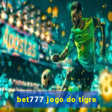 bet777 jogo do tigre