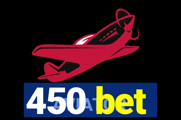 450 bet