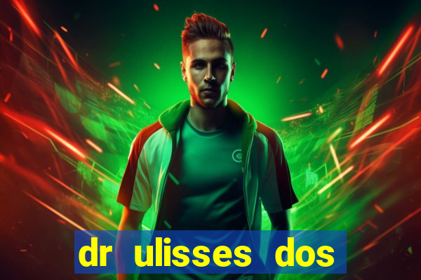 dr ulisses dos santos ortopedista