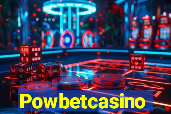 Powbetcasino