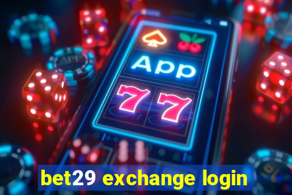 bet29 exchange login