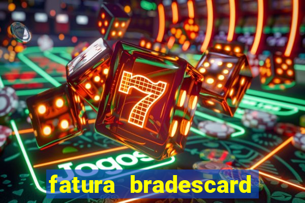 fatura bradescard casas bahia