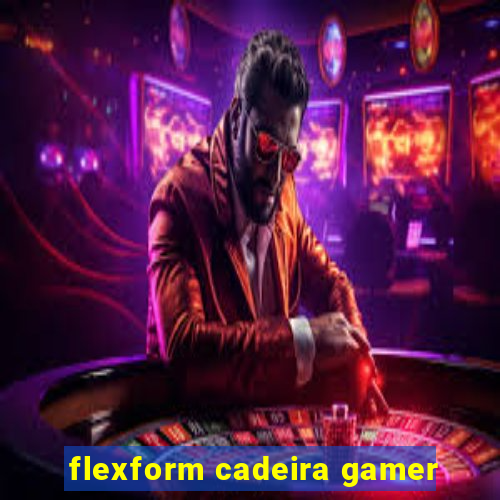 flexform cadeira gamer