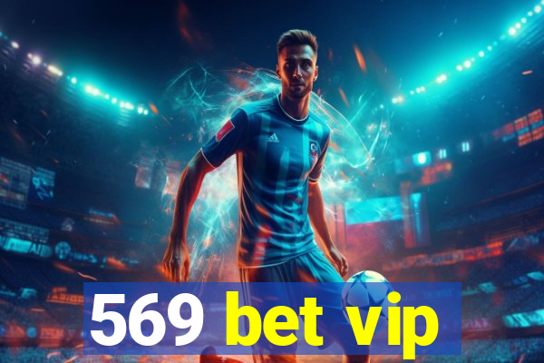 569 bet vip