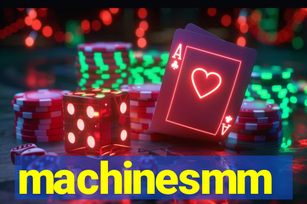 machinesmm