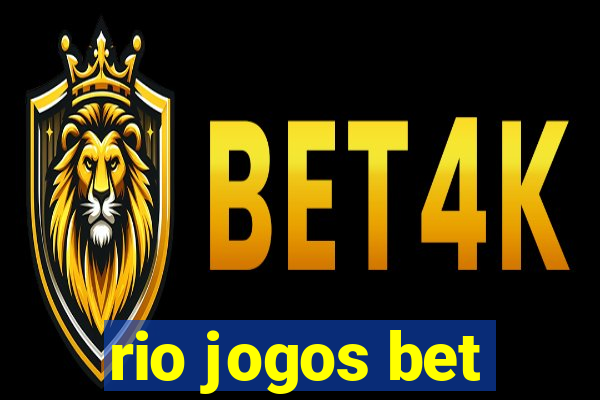 rio jogos bet