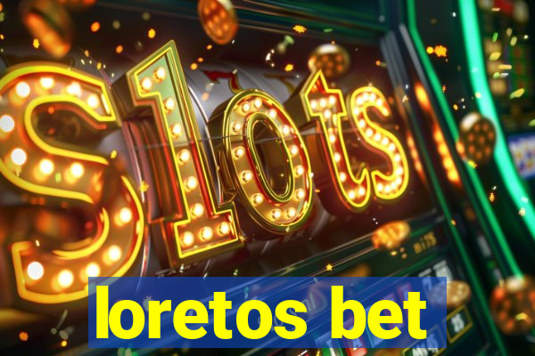 loretos bet