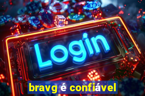 bravg é confiável