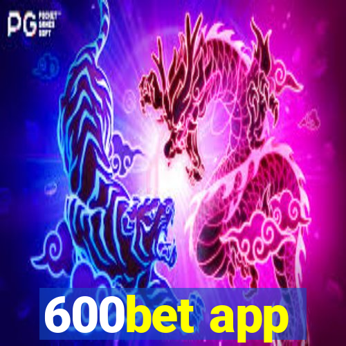 600bet app